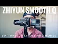Zhiyun Smooth Q Review - Buttons Controls and Modes