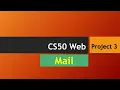 Project 3 Mail CS50W CS50W WebDev with JavaScript