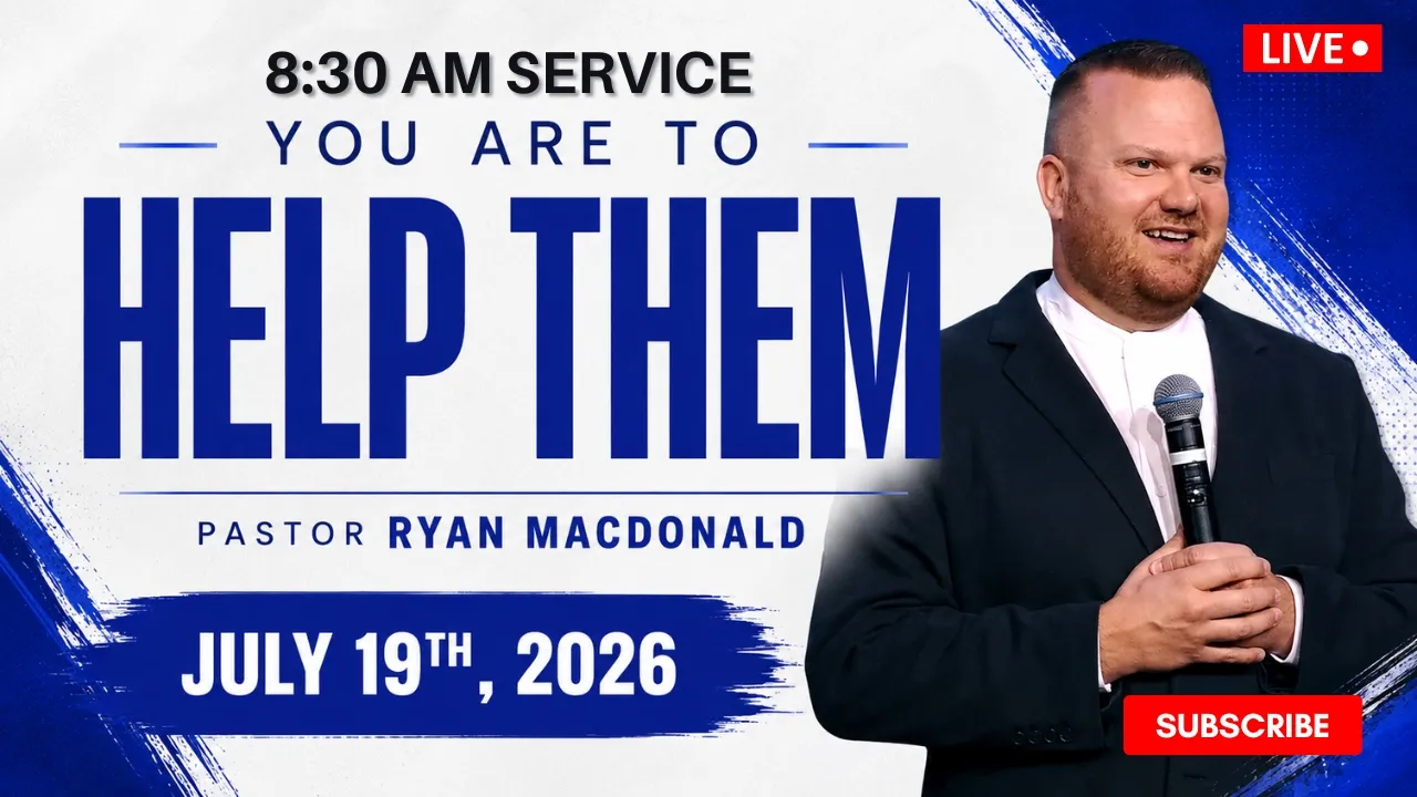 You Are To Help Them // Pastor Ryan Macdonald // July 19, 2026 // 8:30