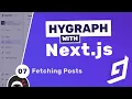 Hygraph with Next js Tutorial - Fetching Posts