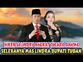 NIKEN SALINDRY ANGKAT BICARA BAHWA SELERANYA MAS LINDRA BUPATI TUBAN