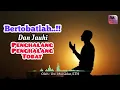 Download Lagu Bertobatlah \u0026 Jauhi Penghalang2 Tobat, Oleh Ust. Muhadar, S.TH