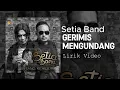 Setia Band - Gerimis Mengundang || Lirik Video