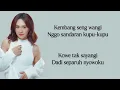 HAPPY ASMARA - KEMBANG WANGI (Lirik Lagu) // Kembang seng wangi Nggo sandaran kupu kupu
