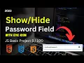 Show or Hide Input Password Field with Eye Icon Javascript Project for Beginners