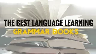 What Are the Best Language Learning Grammar Books?