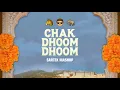 Download Lagu Chak Dhoom Dhoom | Sartek Mashup |