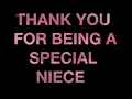 THANK YOU FOR BEING A SPECIAL NIECE