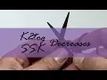 Decreases K2tog and SSK