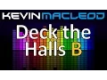 Download Lagu Kevin MacLeod: Deck the Halls B