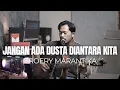 Download Lagu JANGAN ADA DUSTA DIANTARA KITA - BROERY MARANTIKA | DEWI YULL (ROLIN NABABAN COVER)