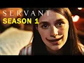 Servant Season 1 Recap In 10 Minutes