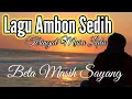 Download Lagu Lagu Ambon Enak Di Dengar Teringat Masa Lalu | Beta Masih Sayang