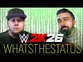 WWE 2K26 Thoughts from WHATSTHESTATUS