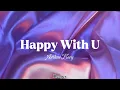 Happy With U - Arthur Nery | Lyrics | 1 Hour Loop