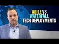 What is the Difference Between Agile vs Waterfall Software Deployments