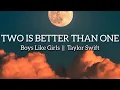 Boys Like Girls - Two Is Better Than One Ft. Taylor Swift (Musik Lyrics)