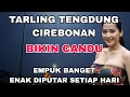 Download Lagu BIKIN CANDU - TARLING TENNDUNG CIREBONAN INDRAMAYU ENAK DIPUTAR SETIAP SAAT HARI