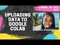 Intro to Python Uploading Data into Google Colab