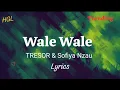 TRESOR & Sofiya Nzau - Wale Wale (Official Lyrics) / Tiktok Trending || Hype Genge Lyrics
