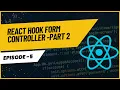 React Hook Form Controller PART 2
