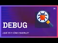 WHAT IS DEBUGGING AND HOW TO DO IT