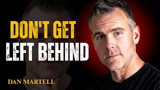 Don t Get Left Behind Dan Martell s Wake-Up Call to Take Action Zero to Hero