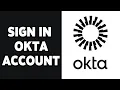 How To Sign In Okta Digital Experience Account 2024 Okta Digital Experience Account Login Tutorial