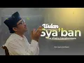 Download Lagu WULAN SYA'BAN - Gus Aflakha Mangkunegara ( Cpt: Nyai Hj Ani Zakiyati ) MP3
