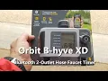 Orbit b-hyve XD faucet timer Part 1