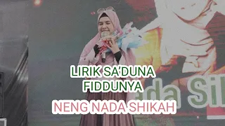 Download Lirik Sa’duna Fiddunya || Neng Nada Shikkah MP3