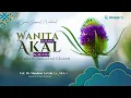 Download Lagu Wanita Kurang Akal \u0026 Agama, Antara Pujian atau Celaan | Ust. Dr. Maulana La Eda, Lc., M.A.