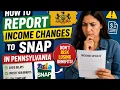 How to report income changes to SNAP in Pennsylvania