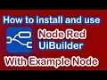 How to install UiBuilder and Setup UiBuilder Example Dashboard in Node-RED