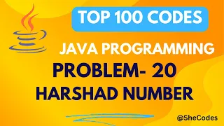 HARSHAD NUMBER PROBLEM 20 TOP 100 CODES JAVA TUTORIAL MOST ASKED QUESTIONS IN INTERVIEW