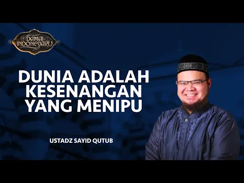 Maksud dari Dunia Adalah Kesenangan yang Menipu