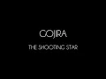 Gojira - The Shooting Star [Lyrics Video]