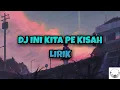 Download Lagu LIRIK DJ INI KITA PE KISAH