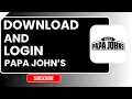 How to Download and Login Papa John s App 2026 Rewards Setup Guide