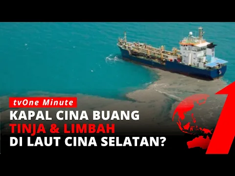 Kapal Cina Diduga Buang Kotoran Manusia & Limbah di Laut Cina Selatan