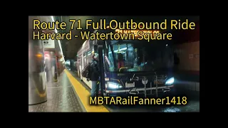 MBTA Route 71 Full Outbound Ride Harvard - Watertown Square MBTARailFanner1418