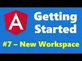 7 - Create Workspace