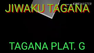 lagu jiwaku tagana