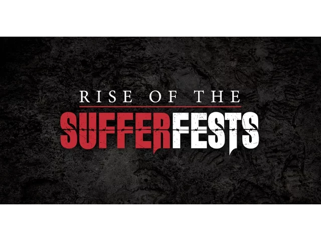 Rise of the Sufferfests - Official Trailer 2016