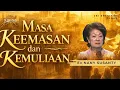 Lagu Ev. Nanny Susanty - Masa Keemasan Dan Kemuliaan