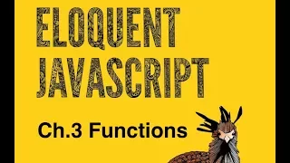 Eloquent JavaScript Tutorial Ch 3 Functions