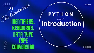 PY 1 Introduction to Python Identifiers keywords data type type conversion number system
