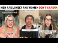 Download Lagu OMG! The ‘MALE LONELINESS EPIDEMIC’… | THE RISE OF SINGLE LONELY MEN…🤨WOMEN DON’T CARE😎🤦‍♀️