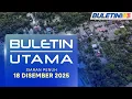 Banjir Di Pahang Makin Buruk, Lebih 9,000 Mangsa Dipindahkan | Buletin Utama, 18 Disember 2025