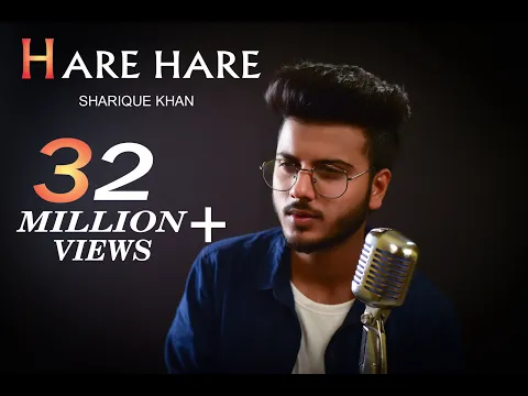 Download MP3 HARE HARE - HUM TO DIL SE HARE | UNPLUGGED COVER | SHARIQUE KHAN | JOSH | NEW VERSION SAD SONG 2018